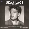 About Ukäa Lage Song
